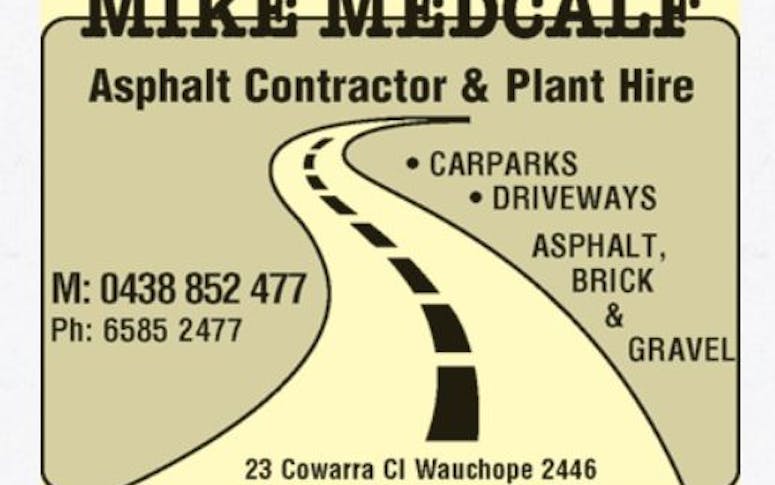 Mike Medcalf.. Asphalt Contractor and Plant Hire. featured image